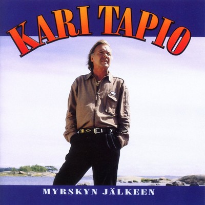 アルバム/Myrskyn jalkeen/Kari Tapio