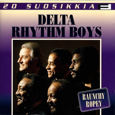 20 Suosikkia ／ Raunchy Ropey/Delta Rhythm Boys