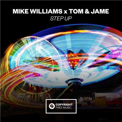 Step Up/Tom & Jame & Mike Williams