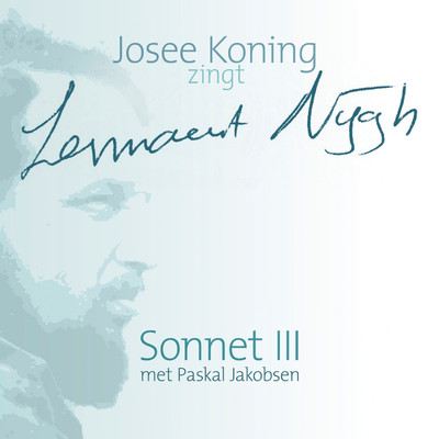 Sonnet III/Josee Koning and Paskal Jakobsen