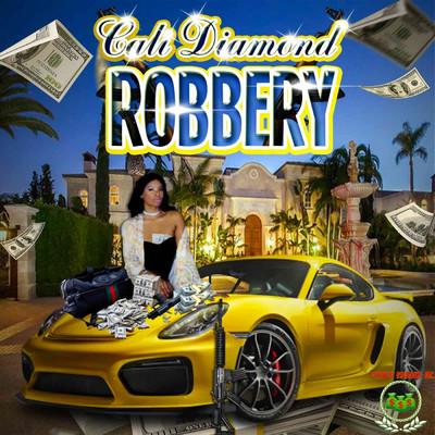 Robbery/Cali Diamond