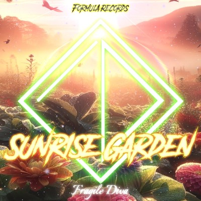 Sunrise Garden/Fragile Diva