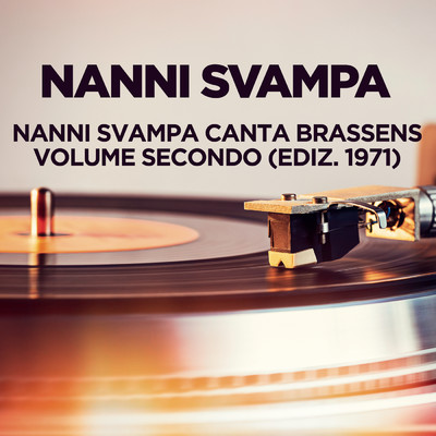 アルバム/Nanni Svampa Canta Brassens, Volume secondo (ediz. 1971)/Nanni Svampa