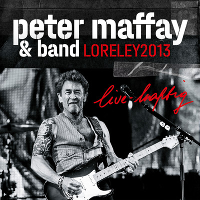 live-haftig Loreley 2013/Peter Maffay