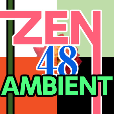 アルバム/Zen Ambient 48/ニライカナイ