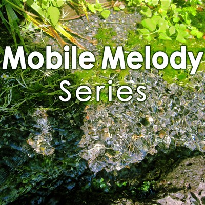 アルバム/Mobile Melody Series 効果音 vol.55/Mobile Melody Series