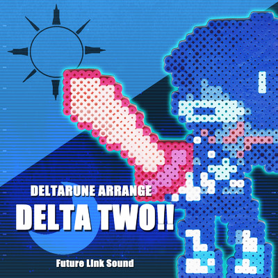 DELTARUNE ARRANGE 「DELTA TWO！！」 (Remix)/Future Link Sound