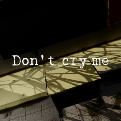 シングル/Don't cry me/$NOVA