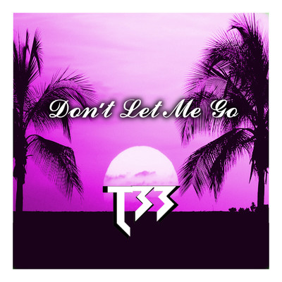 アルバム/Don't Let Me Go/T33
