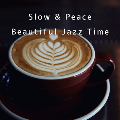 Slow & Peace 〜 Beautiful Jazz Time/Teres