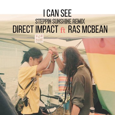 I can see (feat. Ras Mcbean) [Steppin Sunshine Remix]/Direct Impact