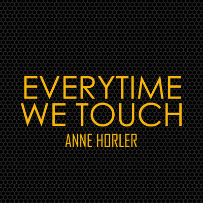シングル/Everytime We Touch/Anne Horler