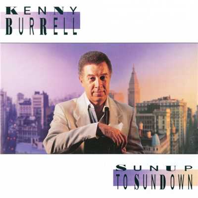 アルバム/Sunup To Sundown/Kenny Burrell