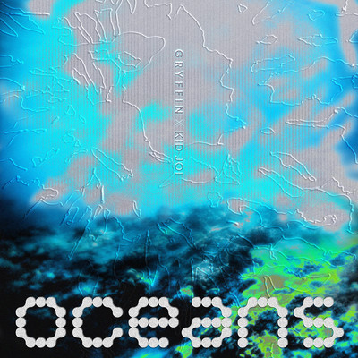 Oceans/グリフィン／Kid Joi