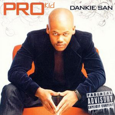 Dankie San (Explicit)/PRO Kid