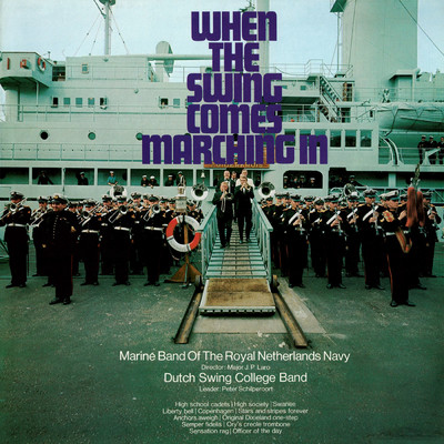 When The Swing Comes Marching In (Remastered 2024)/ダッチ・スウィング・カレッジ・バンド／オランダ王立海軍軍楽隊