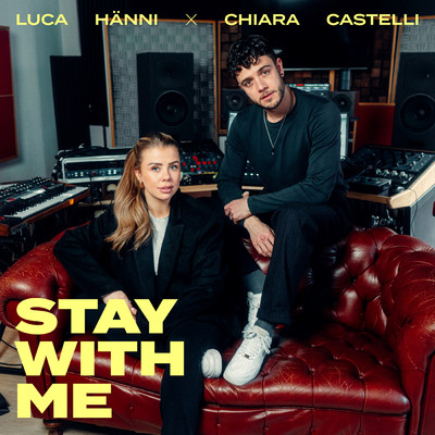 Stay With Me/Luca Hanni／Chiara Castelli
