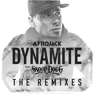 シングル/Dynamite (Clean) (featuring Snoop Dogg／Danny Howard Remix)/アフロジャック