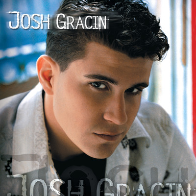 アルバム/Josh Gracin/Josh Gracin