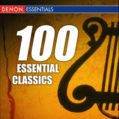 アルバム/100 Classical Essentials/Various Artists