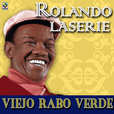 アルバム/Viejo Rabo Verde/Rolando Laserie