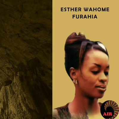 Mapenzi Yake/Esther Wahome