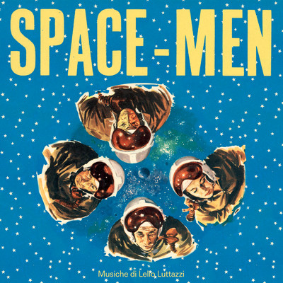 アルバム/Space Men (Original Soundtrack)/Lelio Luttazzi