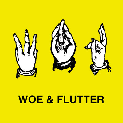 Woe & Flutter