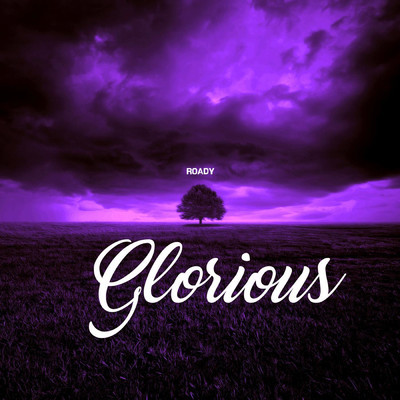 Glorious/Roady