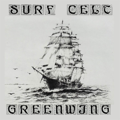 アルバム/Surf Celt/Greenwing