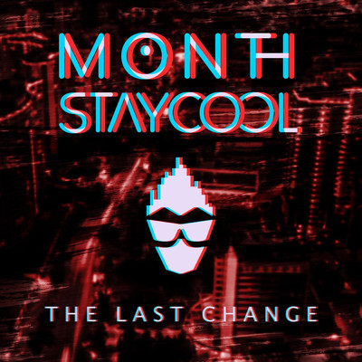 シングル/The Last Change/Month Stay Cool