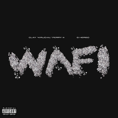 シングル/Wafi (feat. G Herbo)/Clay ”Krucial” Perry III