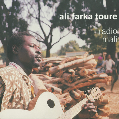 アルバム/Radio Mali/Ali Farka Toure