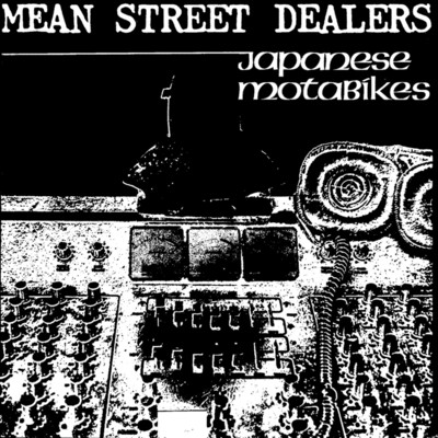 シングル/Japanese Motabikes/Mean St Dealers