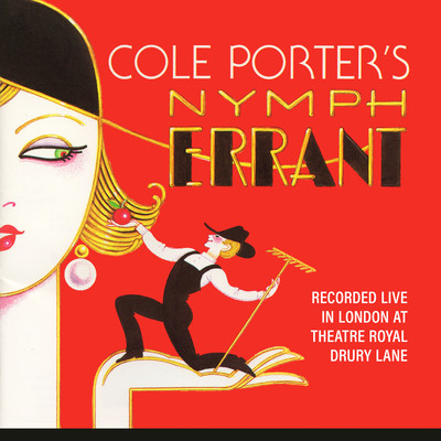 アルバム/Cole Porter's Nymph Errant (Recorded Live In London at the Theatre Royal Drury Lane)/Various Artists
