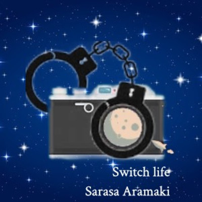 シングル/Switch Life/Sarasa Aramaki