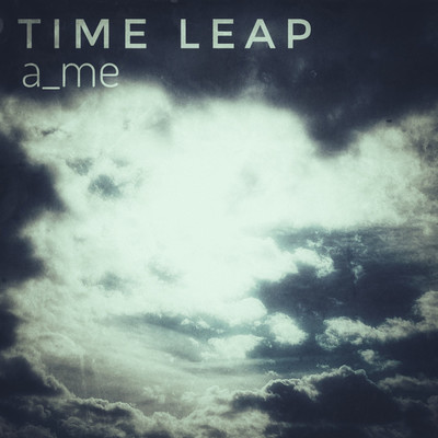 アルバム/Time Leap/a_me