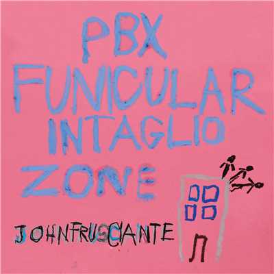 アルバム/PBX Funicular Intaglio Zone/John Frusciante