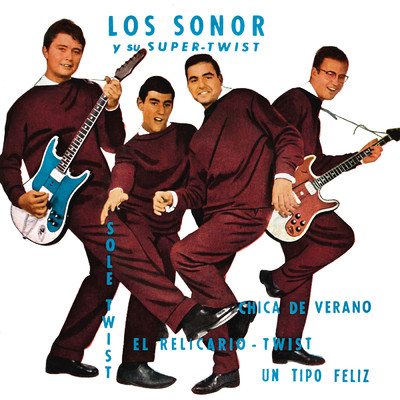 Los Sonor Y Su Super-Twist (Remasterizado 2022)/Los Sonor