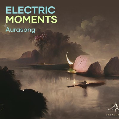 シングル/Electric Moments/Aurasong