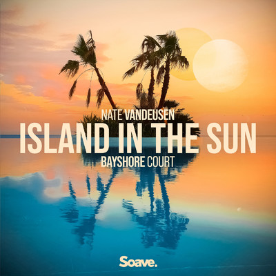 シングル/Island In The Sun/Nate VanDeusen & Bayshore Court