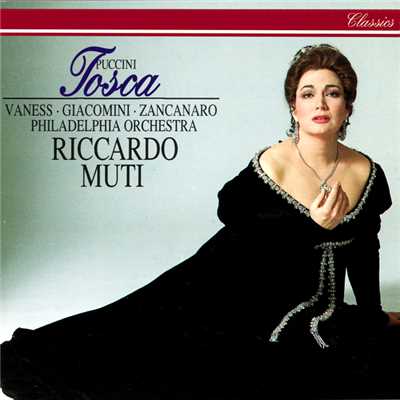 Puccini: Tosca/リッカルド・ムーティ／カロル・ヴァネス／ジュゼッペ・ジャコミーニ／ジョルジオ・ザンカナーロ／フィラデルフィア管弦楽団