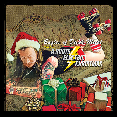 アルバム/EODM Presents: A Boots Electric Christmas/イーグルス・オブ・デス・メタル