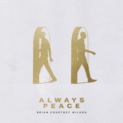 シングル/Always Peace (Radio Edit)/Brian Courtney Wilson