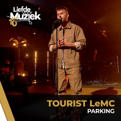 Parking (Uit Liefde Voor Muziek)/Tourist LeMC
