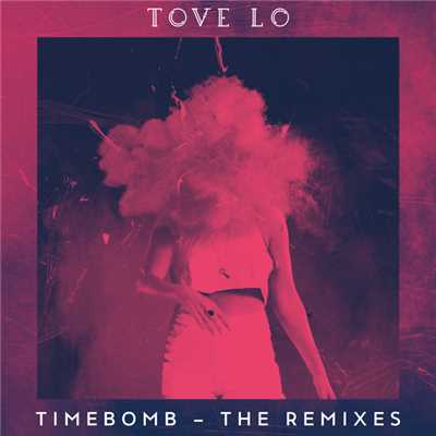 Timebomb (Remixes)/トーヴ・ロー