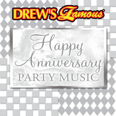 Drew's Famous Happy Anniversary Party Music/The Hit Crew