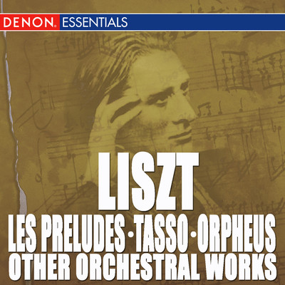 アルバム/Liszt: Les Preludes - Tasso - Orpheus - Other Orchestra Works/London Festival Orchestra／Alfred Scholz