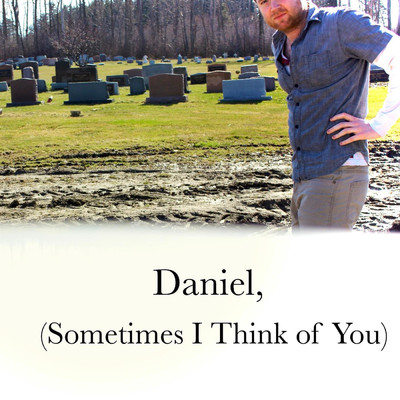 シングル/Daniel, (Sometimes I Think of You)/OATS HOLY ROLLER