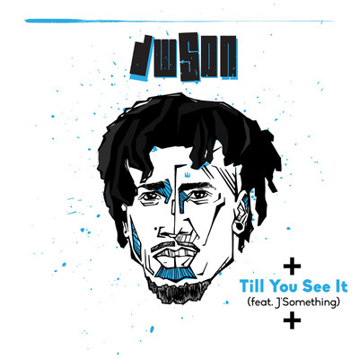 アルバム/Till You See It (feat. J'Something)/Dwson